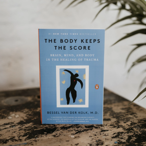 The Body Keeps the Score